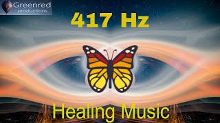 417 Hz Healing music | Let go of mental blockages, Remove negative energy, Healing frequency music