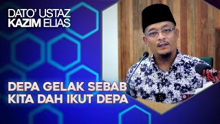 Depa Gelak Sebab Kita Dah Ikut Depa – Dato' Ustaz Kazim Elias