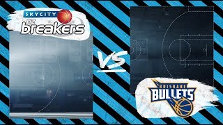 SKYCITY NZ Breakers | Breakers vs Brisbane Bullets | Season 2017 - 18