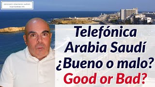 Arabia Saudí compra Telefónica: ¿Bueno o malo? (y para quién)