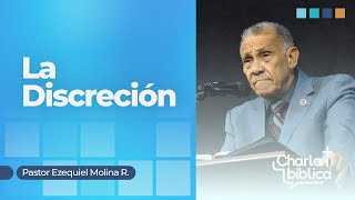 La Discreción – Charla Bíblica  – Pastor Ezequiel Molina R..