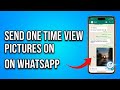 How to send one time view pictures on WhatsApp / How to send disappearing messages