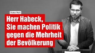 Herr Habeck, Sie machen Politik gegen die Mehrheit der Bevölkerung