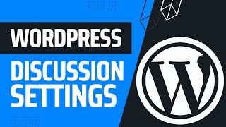 WordPress Discussion Settings Explained | WordPress Masterclass Part 21