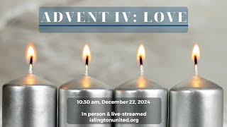 Advent IV: Love - Sunday Worship Service - December 22, 2024 at 10:30 am