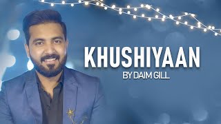 Daim Gill || Khushiyaan || Christmas Song 2022 || New Song 2022