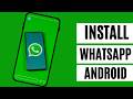 How to Install WhatsApp in CellPhone Android