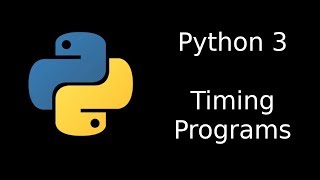 Python 3 How to time programs to compare the efficiency of different solutions