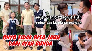 ALASAN KENAPA ONYO TIDAK BISA JAUH DARI AYAH BUNDA.