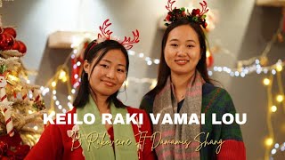 Keilo Raki Vamai Lou - B Rakoveine feat. Damaris Shang - Poula Christmas hymnal song