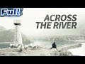 Across the River | Crime | China Movie Channel ENGLISH | ENGSUB