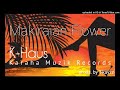 Makiraian Flower_K-Haus_Karaha Muzik Records 2022