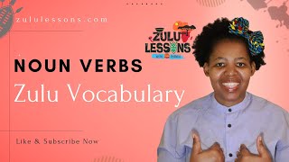 Zulu Vocabulary Verbs Nouns Compilation 1 | Amabizo | Speak Learn Zulu | Zululessons.com | Thando