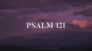 Psalm 121 (He Watches Over You) - The Psalms Project