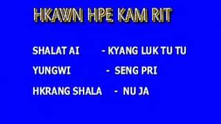 Goi Law Ae( Hkawn Hpe Kam Rit) Jinghpaw Kachin Song