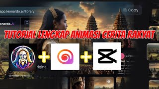 Tutorial Lengkap \u0026 komplit  membuat video Ai animasi cerita rakyat l LeonardoAi +HailuoAi + Capcut