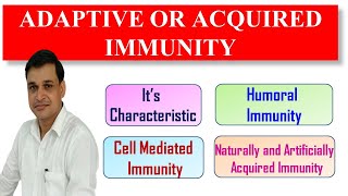 What is adaptive or acquired Immunity | Cell mediated and Humoral immunity