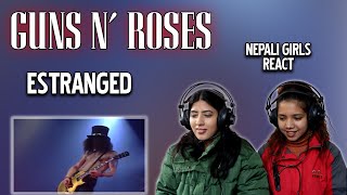 GUNS N ROSES REACTION | ESTRANGED REACTION | NEPALI GIRLS REACT