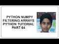 Python NumPy | Filtering Arrays | Python Programming | Python Tutorial Part 64