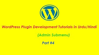 WordPress Plugin Development Tutorials in Hindi/Urdu (Part #4)