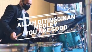 Allah ditinggikan MEDLEY You are Good I Drum Cam I (GPdI Neo Soho