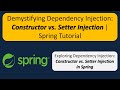 Demystifying Dependency Injection: Constructor vs. Setter Injection | Spring Tutorial
