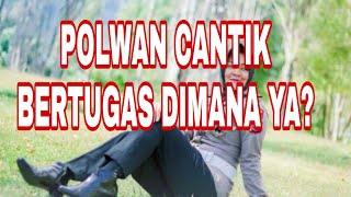 POLWAN INI CANTIKNYA MINTA AMPUN