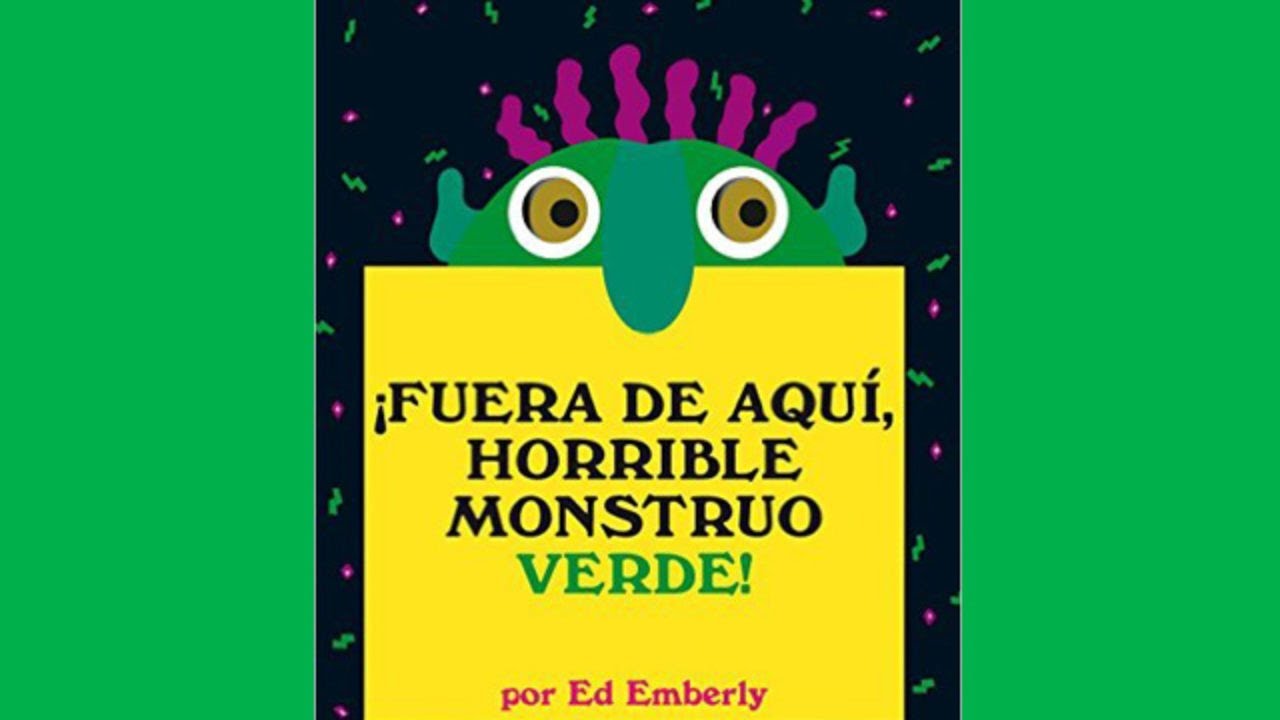 ¡Fuera De Aquí, Horrible Monstruo Verde! - Ed Emberley / Gazel Zayad ...