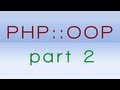 PHP OOP Tutorial - Part 2