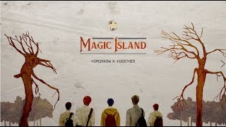 TXT (투모로우바이투게더) 'Magic Island'   MV