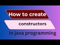 Java Constructors: The ULTIMATE Beginner’s Guide