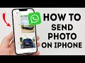 How To Send Photo on WhatsApp on iPhone - Full Guide
