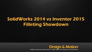 SolidWorks 2014 vs Autodesk Inventor 2015 Filleting Showdown