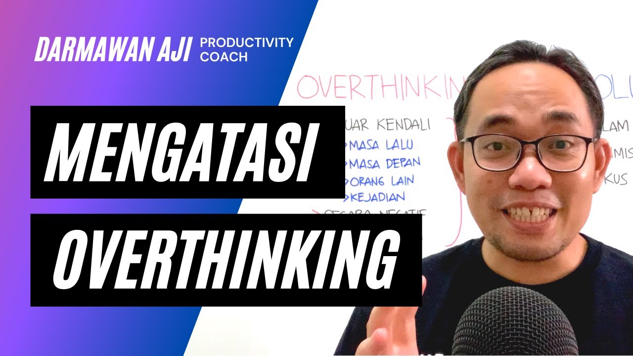 Cara Mengatasi Overthinking - YouTube