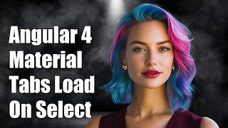 Angular 4 Material Tabs Load on Tab Select