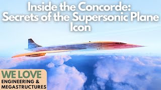 Inside the Concorde: Secrets of the Supersonic Plane Icon - Full Engineering Documentary