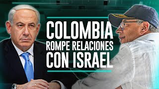 La Otra Cara de la Moneda: Colombia rompe relaciones diplomáticas con Israel