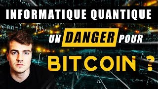 L'informatique Quantique menace t'elle le Bitcoin et la Blockchain ?