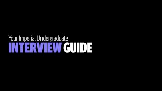 Your Imperial undergraduate interview guide