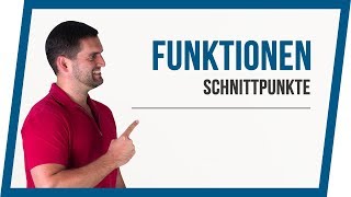 Schnittpunkte bei Funktionen bestimmen, Beispiel | Mathe by Daniel Jung