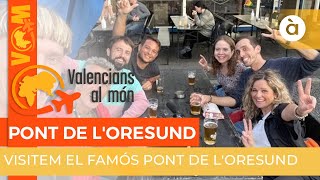 Valencians al món - Pont de l'Oresund