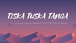 TISKA TUSKA TANGA -Jr Stit (testo/lyrics)