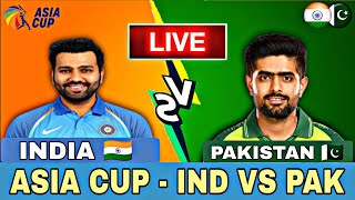 🔴LIVE CRICKET MATCH TODAY | India Vs Pakistan | Asia Cup 2023 Live Match Today | CRICKET LIVE