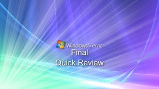 Windows Vienna Final Quick Review