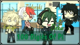 【Gacha Life】100 Digits Of Pi | Deku | Bnha/Mha | (Not original)