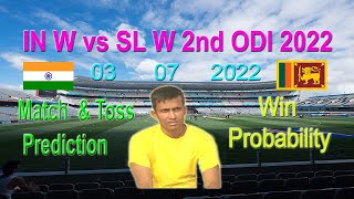 India women vs Sri Lanka women 2nd ODI 2022। IN W vs SL W 2nd ODI 2022। Match & Toss Prediction। Eng