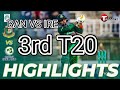 Ban vs Ire 3rd T20 full Highlight |Ireland tour of Bangladesh | Cricket BD