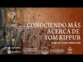 Conociendo más acerca de Yom Kippur