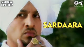 SARDAARA | Jazzy B | Sukshinder Shinda | Sardaara Tera Roop | 90s Punjabi Pop Songs | Punjabi Hits