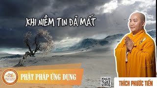 Khi Niềm Tin Đã Mất  - Thầy Thích Phước Tiến